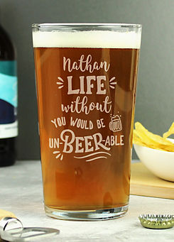 Personalised Un-beer-able Pint Glass by Personalised Momento