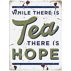 Second World War Advert - ’While There Is Tea There Is Hope’ Metal Sign for the Home by The Original Metal Sign Company