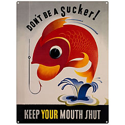 Second World War Advert For Espionage & Secrecy - ’Don’t Be A Sucker! - Keep Your Mouth Shut!’ Metal Sign for the Home by The Original Metal Sign Company
