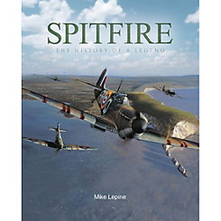 Spitfire: The History of A Legend Hardback Book by Coach House Partners